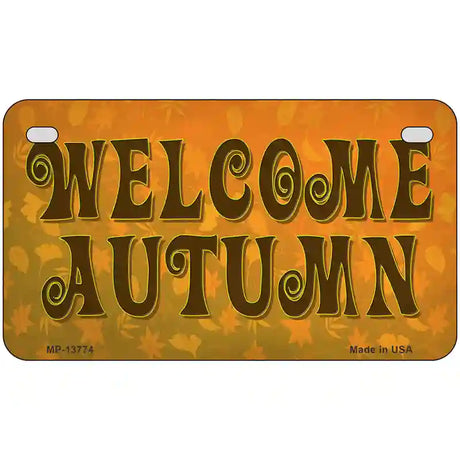 Welcome Autumn Novelty Metal License Plate Tag 7" x 4" (MP)