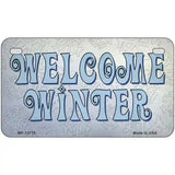 Welcome Winter Novelty Metal License Plate Tag 7" x 4" (MP)