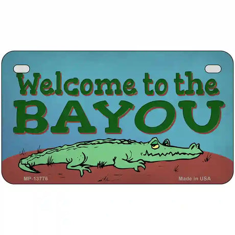 Welcome To The Bayou Novelty Metal License Plate Tag 7" x 4" (MP)