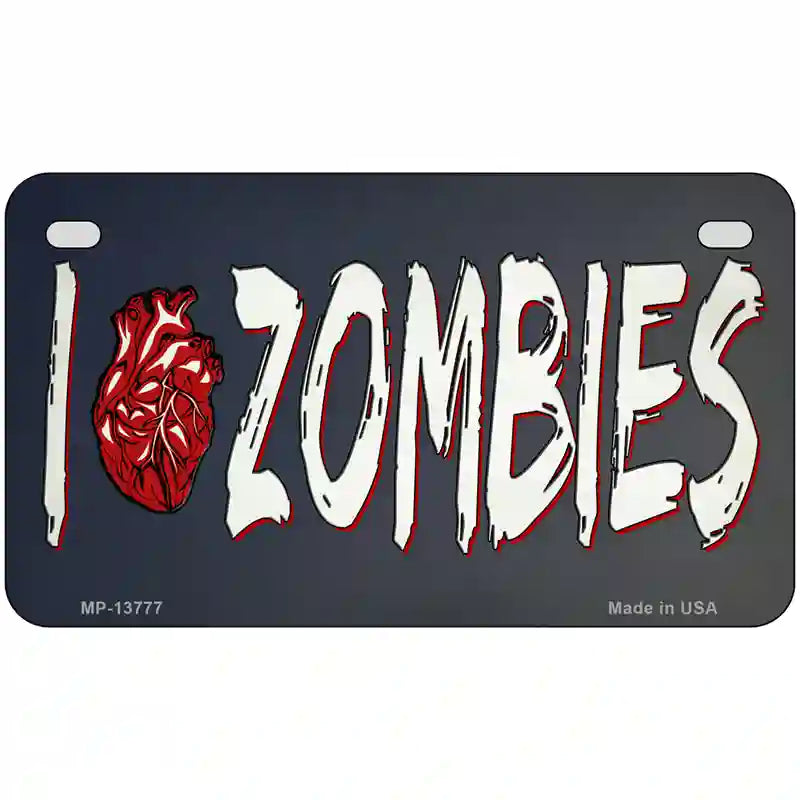 I Love Zombies Novelty Metal License Plate Tag 7" x 4" (MP)