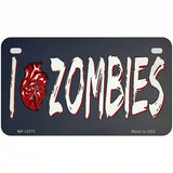 I Love Zombies Novelty Metal License Plate Tag 7" x 4" (MP)