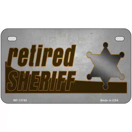 Retired Sheriff Novelty Metal License Plate Tag 7" x 4" (MP)