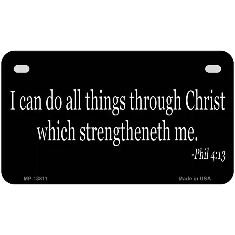 Phil 4 13 Bible Verse Novelty Metal License Plate Tag 7" x 4" (MP)