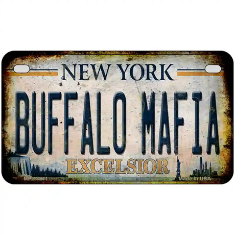 Buffalo Mafia Excelsior New York Rusty Novelty Metal License Plate Tag 7" x 4" (MP)