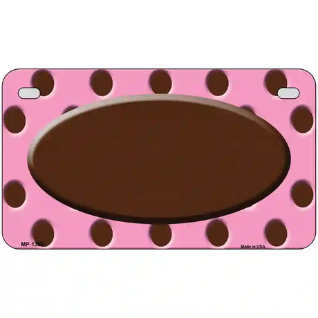 Brown Pink Polka Dot Brown Center Oval Metal Novelty License Plate 7" x 4" (MP)