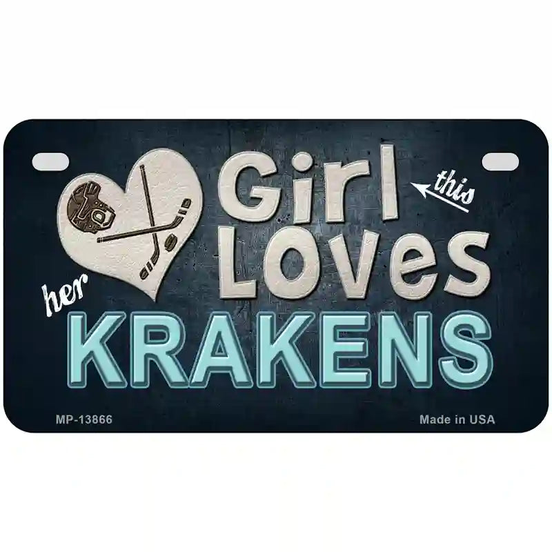 This Girl Loves Krakens Novelty Metal License Plate Tag 7" x 4" (MP)