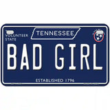 Bad Girl Tennessee Blue Novelty Metal License Plate Tag 7" x 4" (MP)