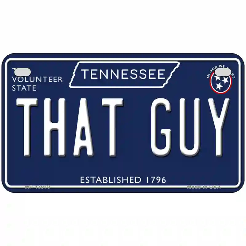 That Guy Tennessee Blue Novelty Metal License Plate Tag 7" x 4" (MP)