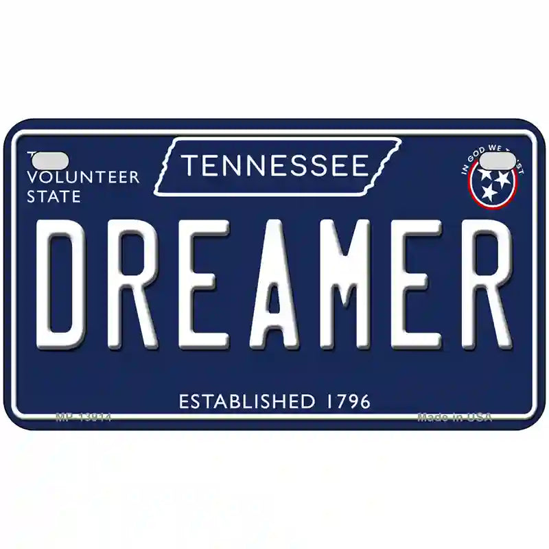 Dreamer Tennessee Blue Novelty Metal License Plate Tag 7" x 4" (MP)