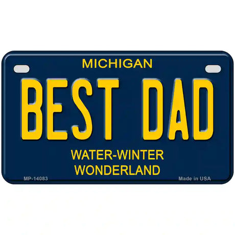 Best Dad Michigan Blue Novelty License Plate 7" x 4" (MP)