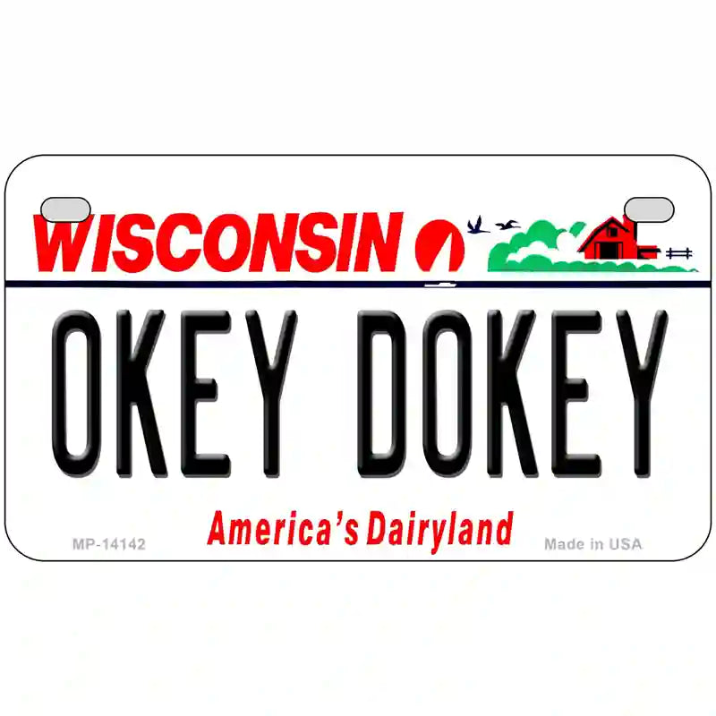 Okey Dokey Wisconsin State Background Novelty Metal License Plate 7" x 4" (MP)