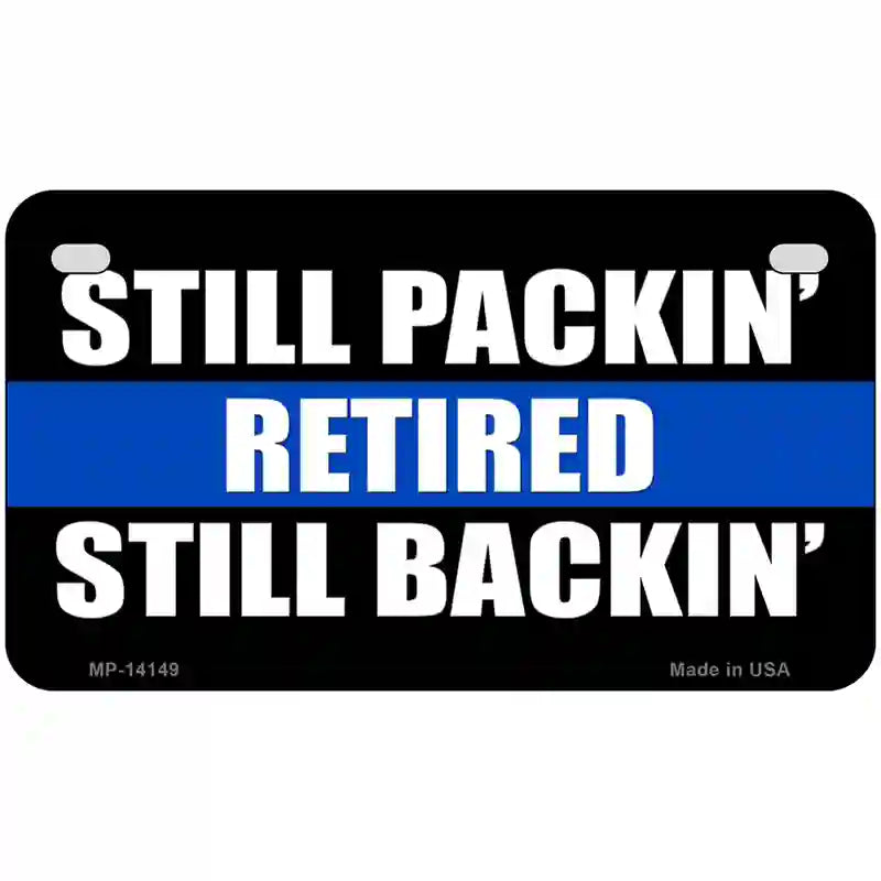 Still Packin Still Backin Police Line Novelty Metal License Plate 7" x 4" (MP)