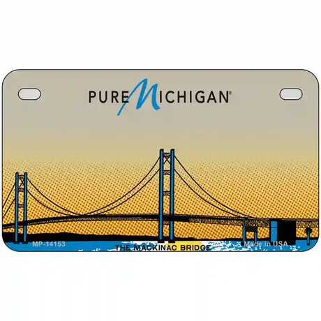 Pure Michigan Mackinac Bridge Novelty Metal License Plate 7" x 4" (MP) / Yes