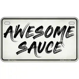 Awesome Sauce Novelty Metal License Plate 7" x 4" (MP)