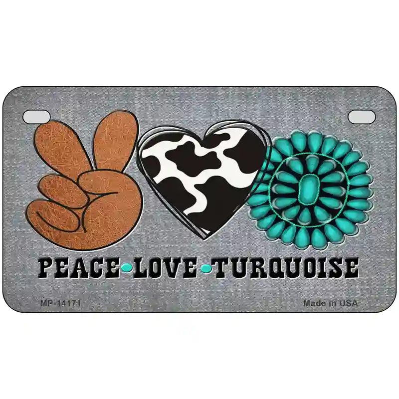 Peace Love Turquoise Novelty Metal License Plate 7" x 4" (MP)