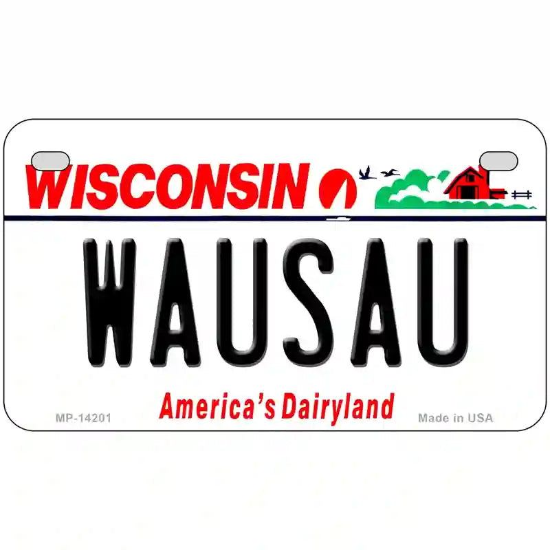 Wausau Wisconsin Novelty Metal License Plate 7" x 4" (MP)