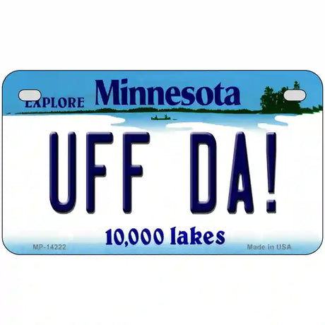 Uff Da Minnesota Novelty Metal License Plate 7" x 4" (MP)