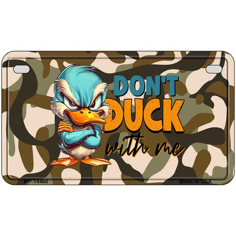 Dont Duck with Me Novelty Metal License Plate LP-14460