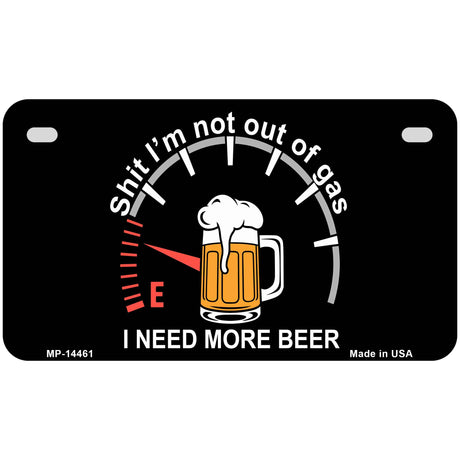 I Need More Beer Novelty Metal License Plate LP-14461