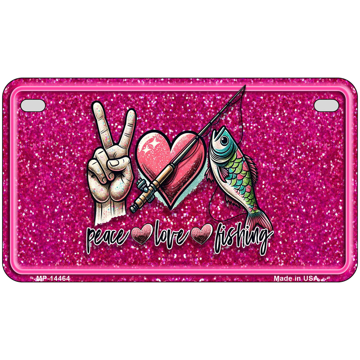 Peace Love Fishing Novelty Metal License Plate LP-14464