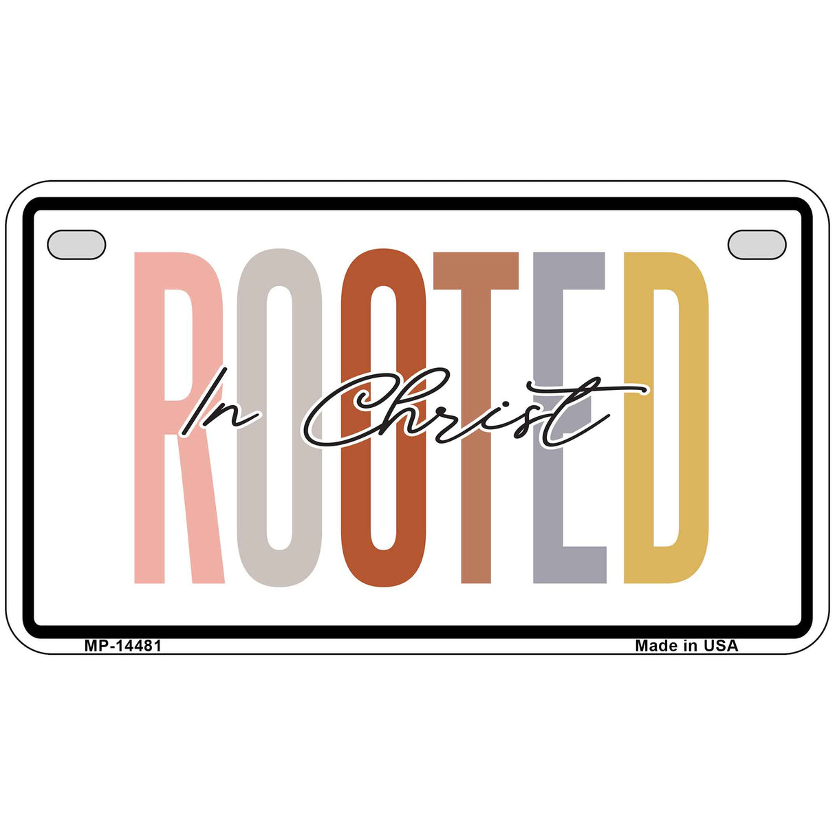 Rooted In Christ Novelty Metal License Plate LP-14481