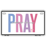 Pray Without Ceasing Novelty Metal License Plate LP-14483