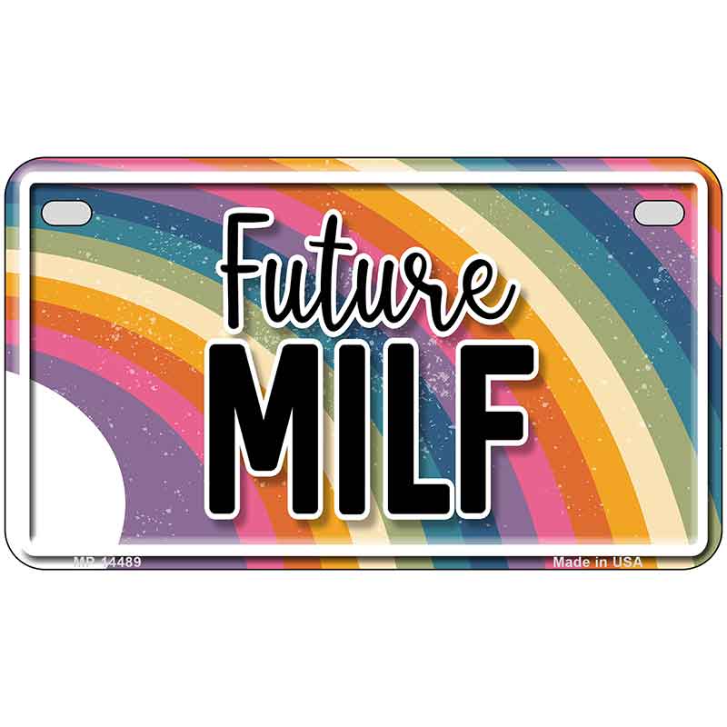 Future Milf Novelty Metal License Plate LP-14489