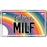 Future Milf Novelty Metal License Plate LP-14489