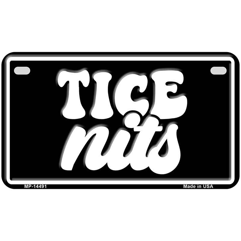 Tice Nits Novelty Metal License Plate LP-14491
