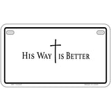 His Way is Better Novelty Metal License Plate LP-14559