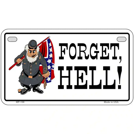 Forget Hell Metal Novelty License Plate 7" x 4" (MP)