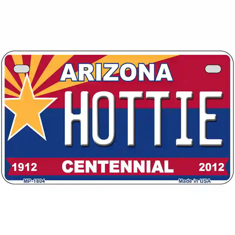 Arizona Centennial Hottie Metal Novelty License Plate 7" x 4" (MP)