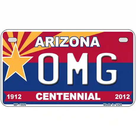 Arizona Centennial OMG Metal Novelty License Plate 7" x 4" (MP)