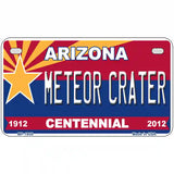 Arizona Centennial Meteor Crater Metal Novelty License Plate 7" x 4" (MP)