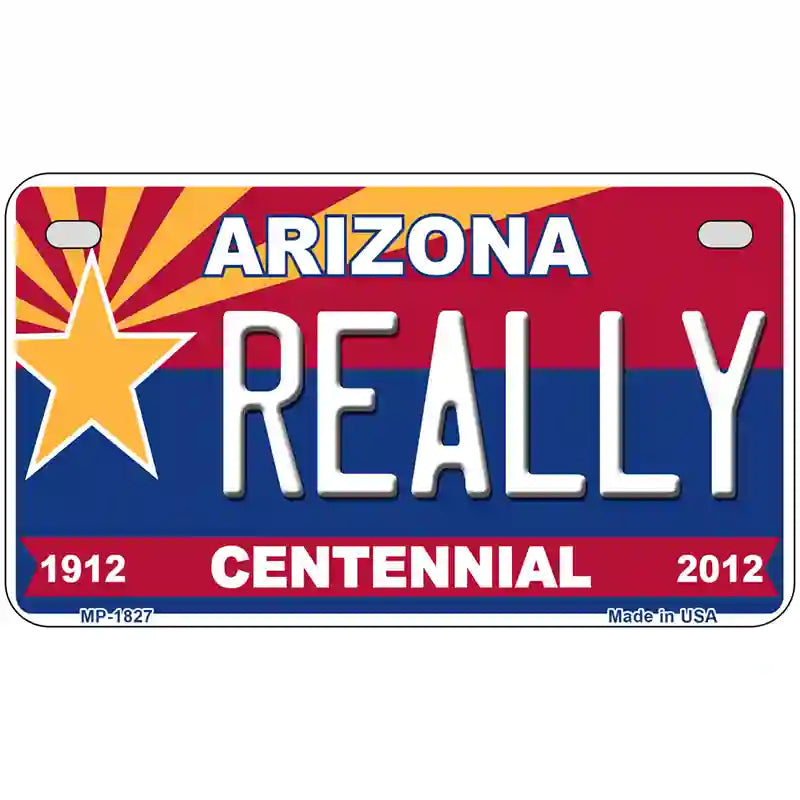 Arizona Centennial Really Metal Novelty License Plate 7" x 4" (MP)