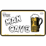 Man Cave Metal Novelty License Plate 7" x 4" (MP)