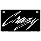 Crazy Metal Novelty License Plate 7" x 4" (MP)