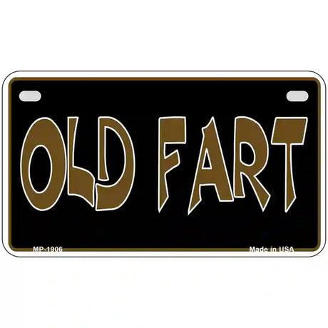 Old Fart Metal Novelty License Plate 7" x 4" (MP)