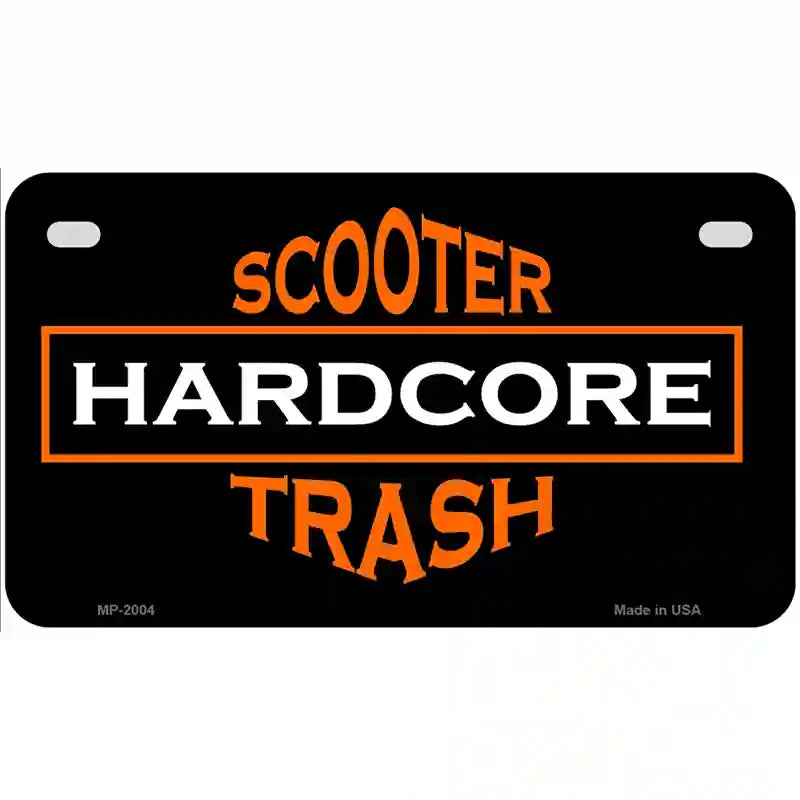 Hardcore Scooter Trash Black Novelty Metal License Plate 7" x 4" (MP)