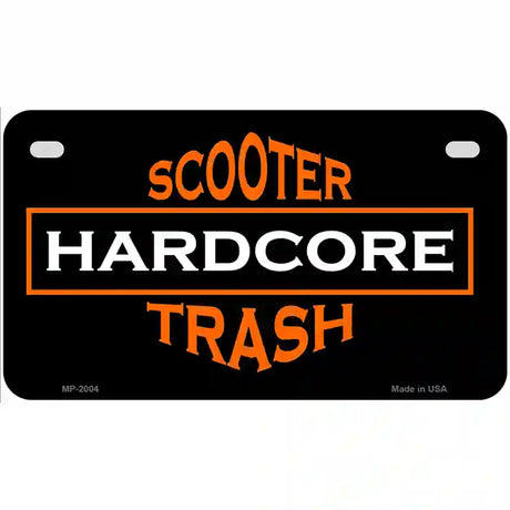 Hardcore Scooter Trash Black Novelty Metal License Plate 7" x 4" (MP)