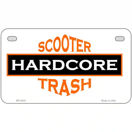 Hardcore Scooter Trash White Novelty Metal License Plate 7" x 4" (MP)