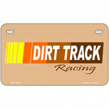 Dirt Track Racing Metal Novelty License Plate 7" x 4" (MP)