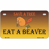 Save A Tree Eat a Beaver Metal Novelty License Plate 7" x 4" (MP)