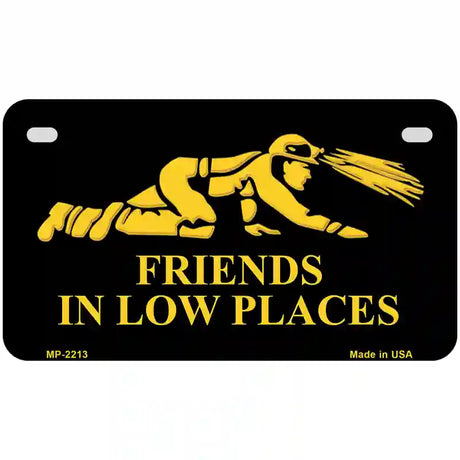 Miners Friends In Low Places Metal Novelty License Plate 7" x 4" (MP)