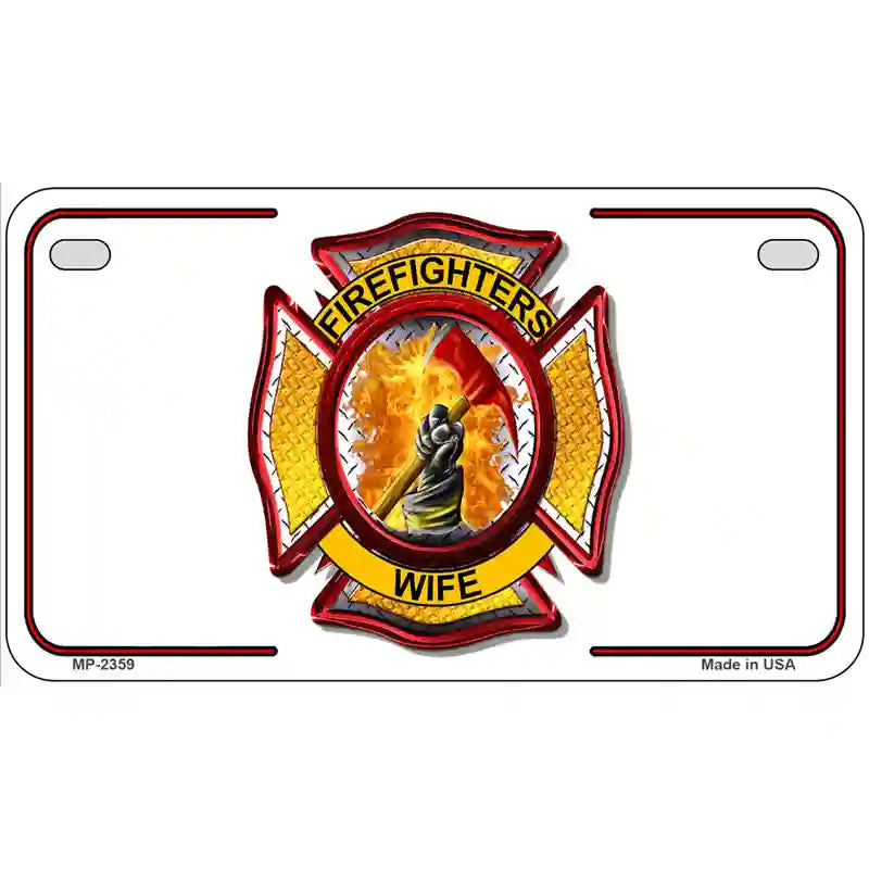 Firefighters Wife Metal Novelty License Plate 7" x 4" (MP)