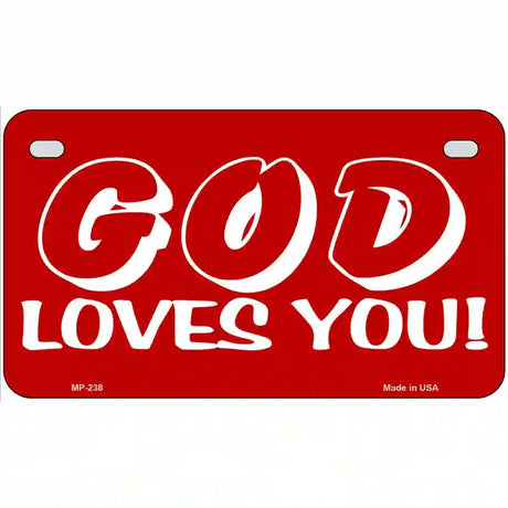 God Loves You Metal Novelty License Plate 7" x 4" (MP)