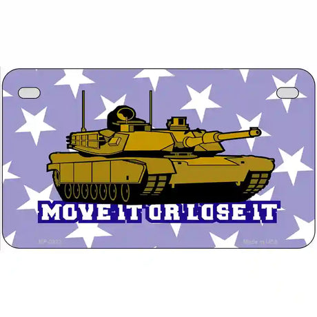 Move It Or Lose It Metal Novelty License Plate 7" x 4" (MP)