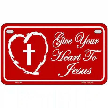 Give Your Heart To Jesus Metal Novelty License Plate 7" x 4" (MP)