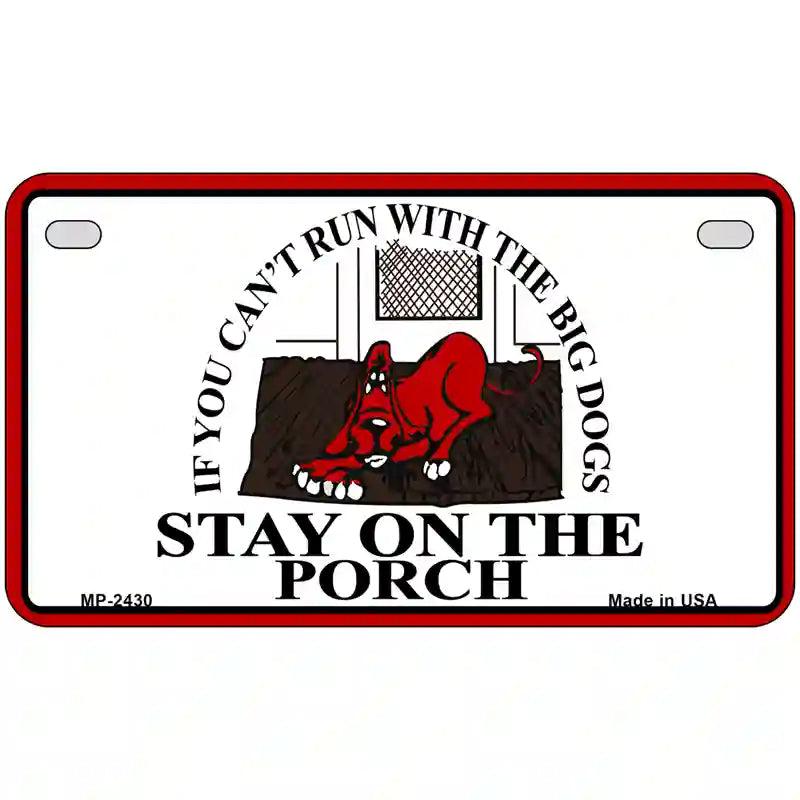 Cant Run With The Big Dogs Metal Novelty License Plate 7" x 4" (MP)