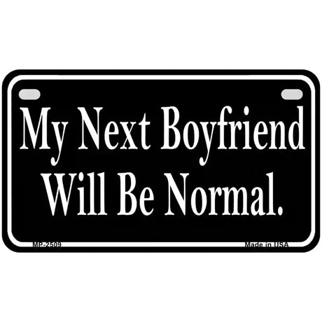 My Next Boyfriend Metal Novelty License Plate 7" x 4" (MP)